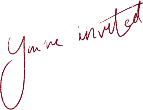 You're invited